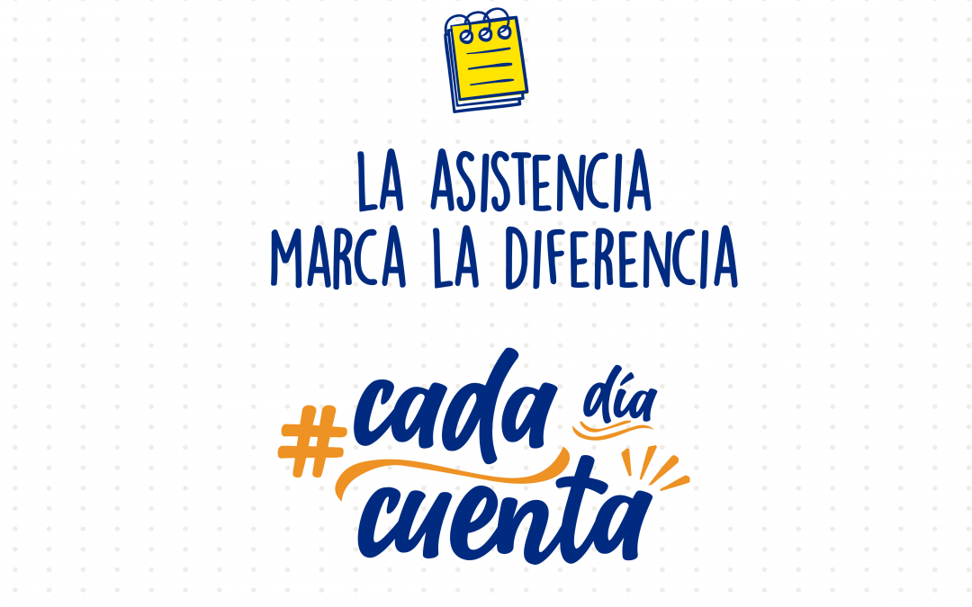 La Asistencia Marca la Diferencia